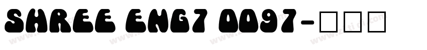 SHREE ENG7 0097字体转换